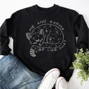 Me And Karma Vibe Like That Cat Sweatshirt NWOT Sz M